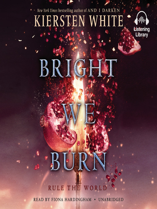 Title details for Bright We Burn by Kiersten White - Wait list